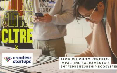 From Vision to Venture: Impacting Sacramento’s Entrepreneurship Ecosystem